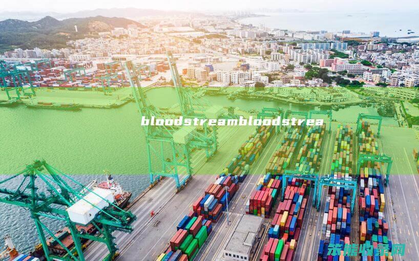 bloodstreambloodstrea